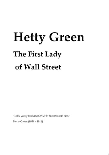 Hetty Green The First Lady of Wall Street
