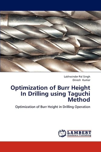Optimization of Burr Height in Drilling Using Taguchi Method
