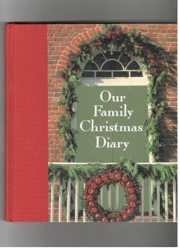 Our Family Christmas Diary A Beautiful Christmas Memory Book in the Colonial Williamsburg Tradition