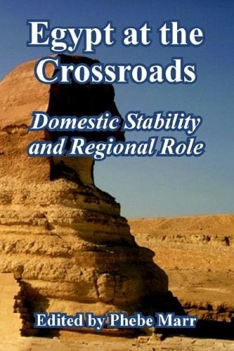 Egypt at the Crossroads Domestic Stability and Regional Role