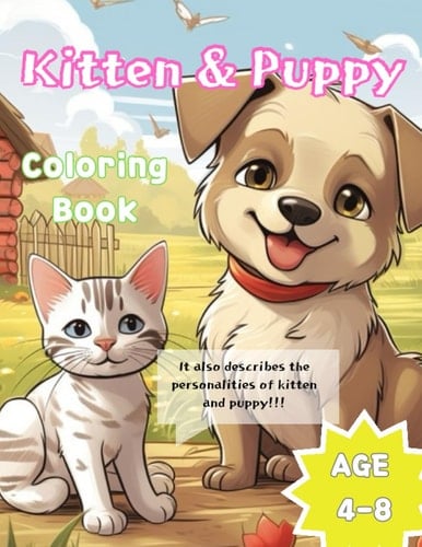 Adorable Cats and Dogs Coloring Book for Kids Ages 4-8: Embark on a Colorful Journey with Pawsome Kittens & Puppies Coloring Book!