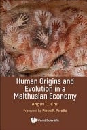 Human Origins Evolution Malthusian Ecohb Human Origins and Evolution in a Malthusian Economy
