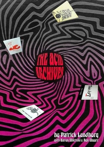 The Acid Archives A Guide to Underground Sounds 1965-1982
