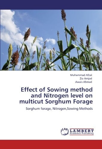 Effect of Sowing Method and Nitrogen Level on Multicut Sorghum Forage