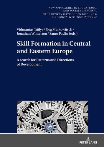 Skill Formation in Central and Eastern Europe A Search for Patterns and Directions of Development