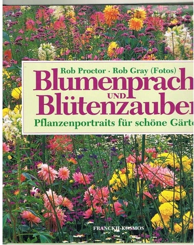 Blumenpracht und Blütenzauber Pflanzenportraits für schöne Gärten