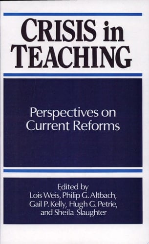 Crisis in Teaching Perspectives on Current Reforms
