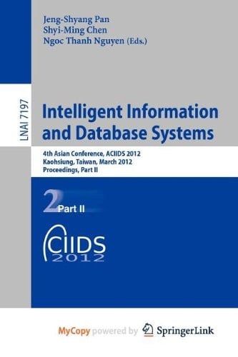 Intelligent Information and Database Systems 4th Asian Conference, ACIIDS 2012, Kaohsiung, Taiwan, March 19-21, 2012, Proceedings, Part II