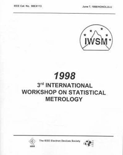 IWSM 1998 3rd International Workshop on Statistical Metrology : June 7, 1998, Honolulu