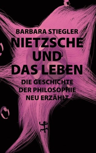 Nietzsche und das Leben die Geschichte der Philosophie neu erzählt