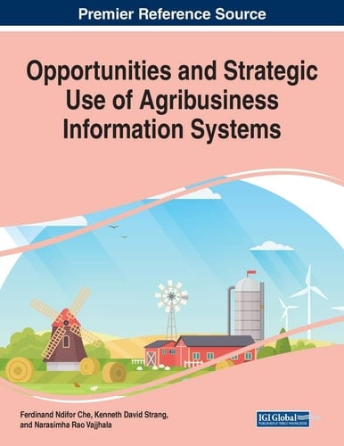 Opportunities and Strategic Use of Agribusiness Information Systems