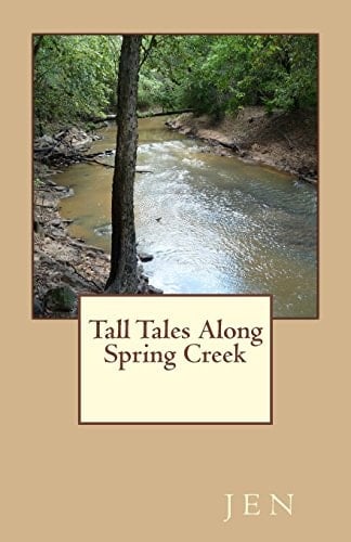 Tall Tales Along Spring Creek