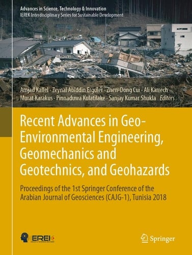 Recent Advances in Geo-Environmental Engineering, Geomechanics and Geotechnics, and Geohazards Proceedings of the 1st Springer Conference of the Arabian Journal of Geosciences (CAJG-1), Tunisia 2018