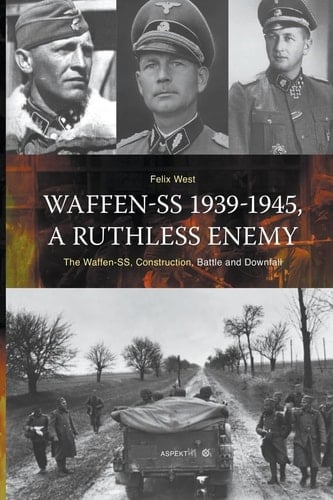 Waffen-SS 1939-1945, A Ruthless Enemy