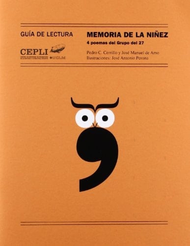 Memoria de la niñez. 4 poemas del Grupo del 27 Guía de lectura