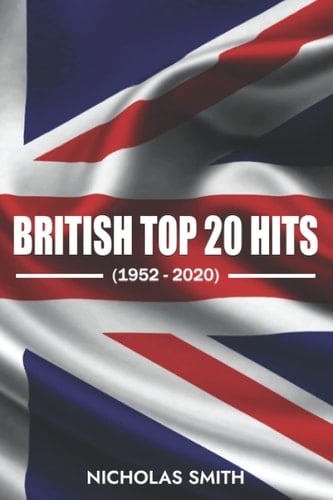 British Top 20 Hits: 1952 - 2020