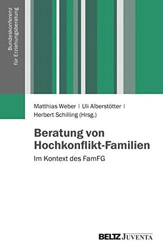 Beratung von Hochkonflikt-Familien Im Kontext des FamFG