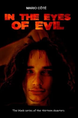 The Black Series of the Thirteen Chapters In the Eyes of Evil - Volume 1