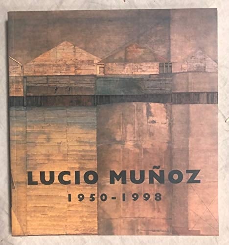 Lucio Muñoz 1950-1998