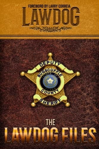 The LawDog Files Revised and Expanded