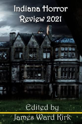 Indiana Horror Review 2021
