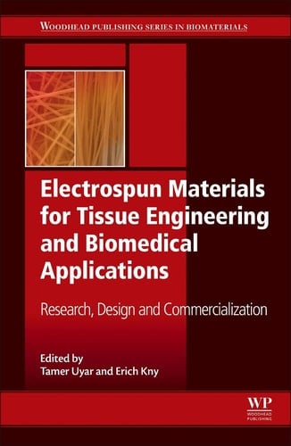Electrospun Materials for Tissue Engineering and Biomedical Applications Research, Design and Commercialization