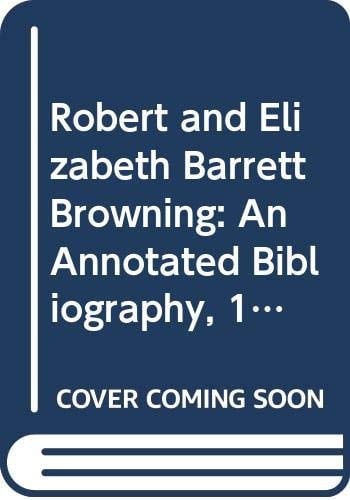 Robert and Elizabeth Barrett Browning : An Annotated Bibliography, 1951-1970