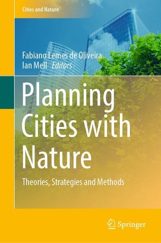 Planning Cities with Nature Theories, Strategies and Methods