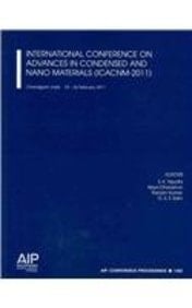 International Conference on Advances in Condensed and Nano Materials (ICACNM-2011)