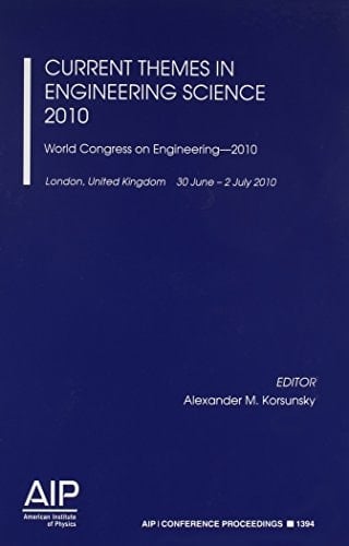 Current Themes in Engineering Science - 2010: World Congress on Engineering - 2010