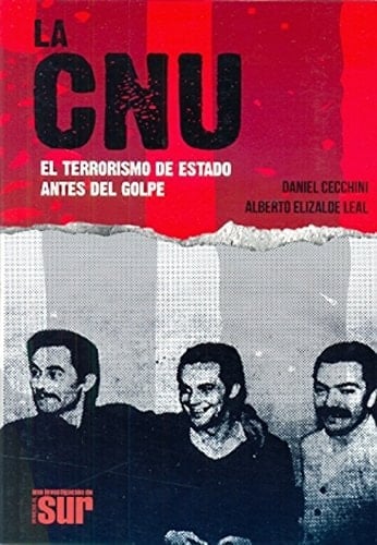 La CNU el terrorismo de estado antes del golpe