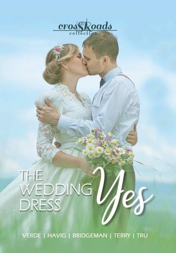 The Wedding Dress Yes A Crossroads Collection