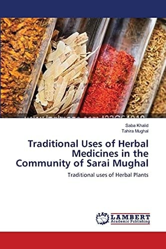 Traditional Uses of Herbal Medicines in the Community of Sarai Mughal