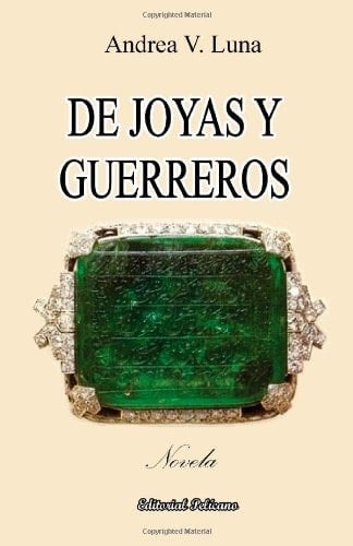 De joyas y guerreros (Spanish Edition)