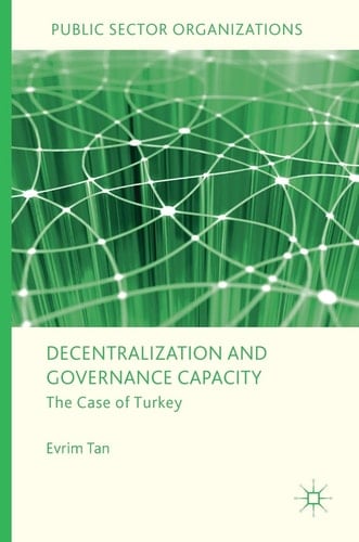 Decentralization and Governance Capacity The Case of Turkey