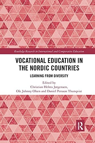 Vocational Education in the Nordic Countries Learning from Diversity