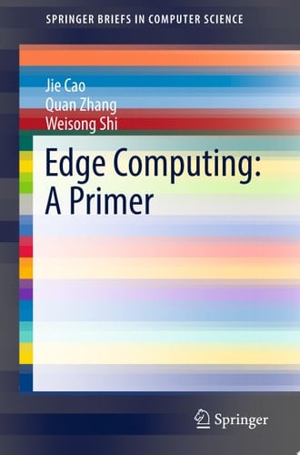 Edge Computing: A Primer