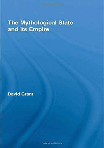 The Mythological State and Its Empire