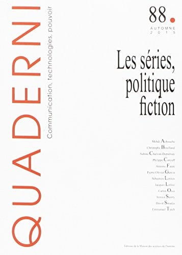 Quaderni, n° 88/ automne 2015 Les séries, politique fiction