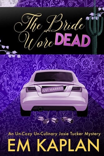 The Bride Wore Dead A Josie Tucker Mystery