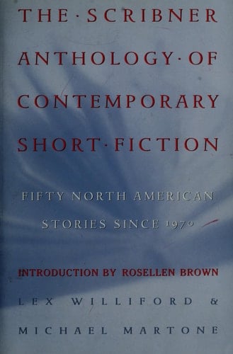 The Scribner Anthology of Contemporary Short Fiction: Fifty North American American Stories Since 1970