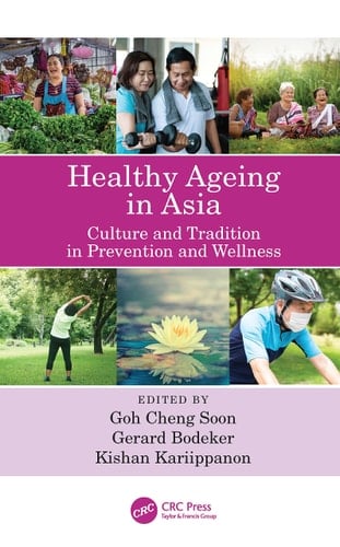 Healthy Ageing in Asia Culture, Prevention and Wellness