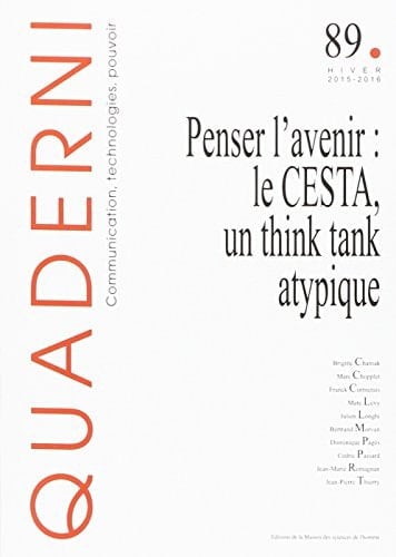 Quaderni, n° 89/hiver 2015-2016 Penser l'avenir : le CESTA, un think tank atypique