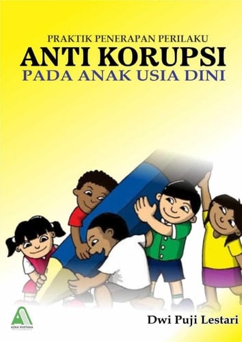 Praktik Penerapan Perilaku Anti Korupsi Pada Anak