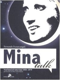 Mina talk. Vent'anni di interviste 1959-1979