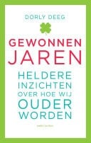 Gewonnen jaren Nieuwe inzichten over hoe wij ouder worden