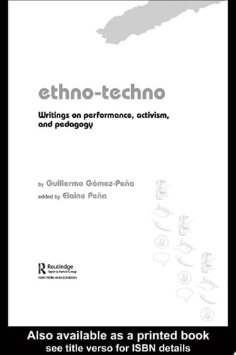 Ethno-Techno Writings on Performance, Activism and Pedagogy