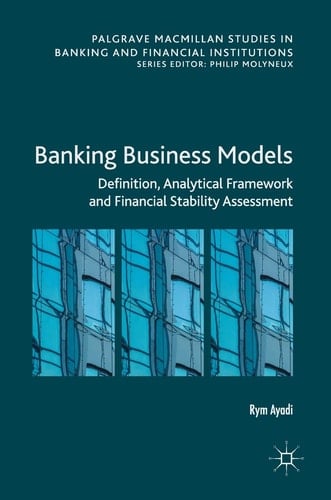 Banking Business Models Definition, Analytical Framework and Financial Stability Assessment