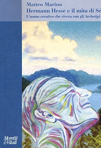 Hermann Hesse e il mito di sé l'uomo creativo che viveva con gli archetipi