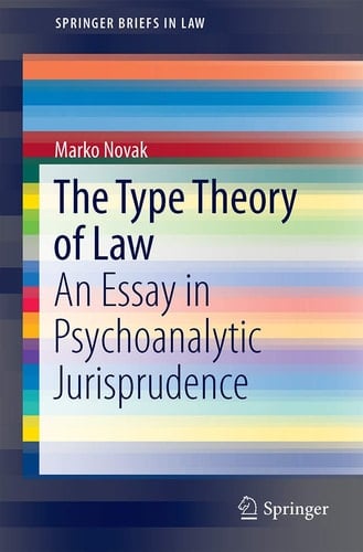 The Type Theory of Law An Essay in Psychoanalytic Jurisprudence
